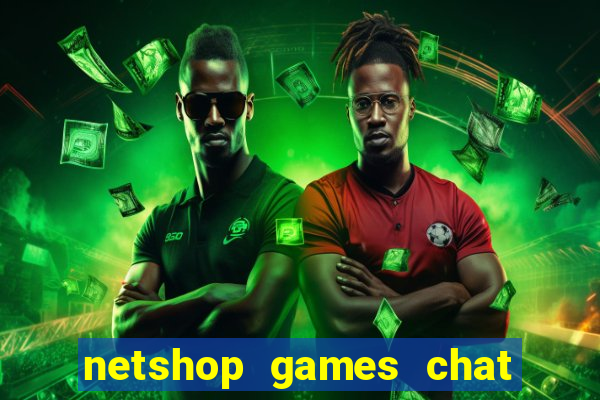 netshop games chat ao vivo